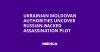 Ukrainian Moldovan Authorities Uncover Russian-Backed Assassination Plot