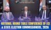 ECI National Round Table Conference with State Election Commissioners to Be Held After 27 Years