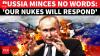 Russia Openly Threatens NATO Member Estonia With Nuclear Weapons; 'Bear In Mind, Our Nukes...'