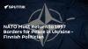 NATO Must Return to 1997 Borders for Peace in Ukraine - Finnish Politician
