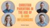 Christian parenting in the age of AI and influencers