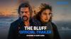 The Bluff—Every Survival Comes At A Cost