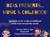 Where Music Begins: IDEAS in Music Kicks Off Spring with Childhood Theme