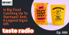 Taste Radio: Is Big Food Catching Up To Startups? And, A Legend Signs Off.