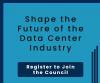 Shape the Future of the Data Center Industry. Join Us!