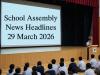 School Assembly News Headlines Today (March 29): Top National, Business News, Sports News, Education News & World News with Weather Updates & Thought of the Day