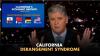 Governor Newsom announces common signs of “California Derangement Syndrome” — and highlights easy cures