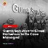 Guma San Jose to Close; Homeless to Be Case Managed