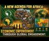 A New Agenda for Africa: Economic Empowerment Through Global Engagement