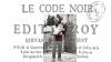 France: The National Assembly finally repeals the Code Noir, 178 years after the abolition of slavery