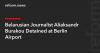 Belarusian Journalist Aliaksandr Burakou Detained at Berlin Airport