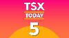 TSX Today: What to Watch for in Stocks on Wednesday, August 5