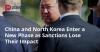 China and North Korea Enter a New Phase as Sanctions Lose Their Impact