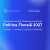 Moldova's fiscal policy for 2027 – submitted for public consultation: simpler, more competitive, easier-to-administer tax system