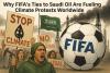 Why FIFA’s Ties to Saudi Oil Are Fueling Climate Protests Worldwide
