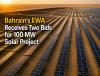 Bahrain’s EWA Receives Two Bids for 100 MW BAJ Solar Project