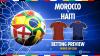 Morocco vs Haiti preview: Betting tips, predictions, odds and free bets (World Cup, Group C)