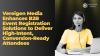 Vereigen Media Enhances B2B Event Registration Solutions to Deliver High-Intent, Conversion-Ready Attendees