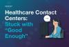 New PerfectServe Research: 85% of Healthcare Leaders Want to Switch Their Contact Center Vendors, But Most Feel Trapped