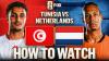 How to Watch Tunisia vs. Netherlands: TV Channel, Live Stream, Time