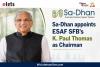 Sa-Dhan Appoints ESAF Small Finance Bank MD & CEO K. Paul Thomas as Chairman
