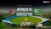 Afghan XI, Uzbekistan national team to play friendly T20 match on July 10