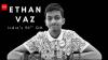 From 2011 Fukushima nuclear disaster in Japan to GM at 14: The Ethan Vaz story