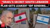 IDF To Remain In Southern Lebanon Until Hezbollah Disarms, Netanyahu ‘Shock Plan Out’