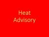 Heat Advisory Continues Through Tuesday; Health Department Urges Residents to Take Precautions