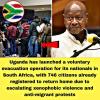 Uganda to Evacuate 746 Citizens from South Africa Over Safety Concerns