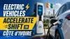 Electric vehicles accelerate shift in Cote d'Ivoire