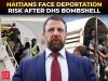 'TPS was meant to be temporary, not permanent!': DHS’ ultimatum to Haitians after SCOTUS ruling