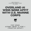 Overland AI Is the First Ground Autonomy Company to Prime a Production Contract for the U.S. Military