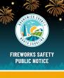 Fireworks safety reminders ahead of Independence Day Weekend 2026