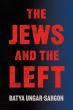 The Jews and the Left explores America’s...