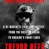 BOOK REVIEW: 'Retribution: A US Marine’s Fight for Justice, from the Russian Gulag to Ukraine’s Front Lines'