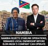 Namibia Rejects Starlink Operations, Demands Local Ownership Before Elon Musk’s Company Can Operate