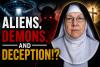 Catholic Nun Says UFO Encounters May Be Demonic, Weeks After Priest Was Removed for Similar Claims