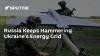 Russia Keeps Hammering Ukraine’s Energy Grid