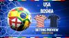 USA vs Bosnia and Herzegovina preview: Betting tips, odds and free bets (World Cup)