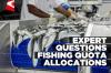 Fishing industry expert raises concern over paper quota holders and non-transparency