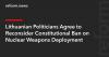 Lithuanian Politicians Agree to Reconsider Constitutional Ban on Nuclear Weapons Deployment