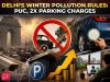 From WFH to double parking charges: Delhi's new winter rules explained