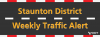 Staunton District Traffic Alert for July 6 – July 10, 2026