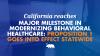 California reaches major milestone in modernizing behavioral healthcare: Proposition 1 goes into effect statewide
