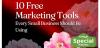 Ten Free Marketing Tools Every Small Business Should Be Using