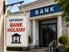 Saturday bank holiday: Are banks open or closed today on July 4, 2026?