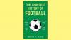 Book Review | A Complete History of the Beautiful Game