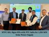 NTPC Renewable Energy Signs 1,200 MW Solar Power Purchase Agreement with PTC India