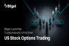 Bitget Launches Crypto Industry’s First Ever US Stock Options Trading